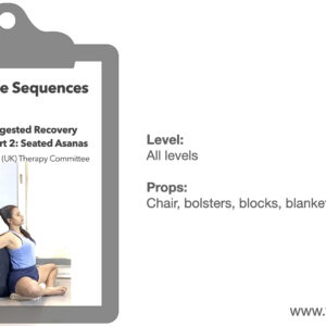 Covid-19 Recovery: A suggested Yoga Program from the IY (UK) Therapy Committee, Part2