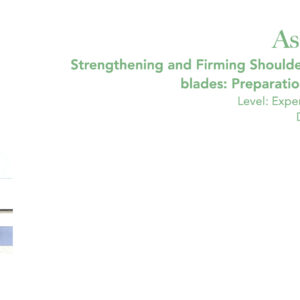 Strengthening and Firming Shoulders and Shoulder Blades: Preparation for Sirsasana (Headstand)